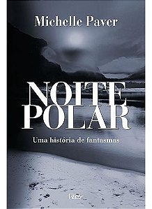 Noite Polar - Uma História De Fantasmas