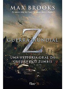 Guerra Mundial z - Uma História Oral Da Guerra Dos Zumbis