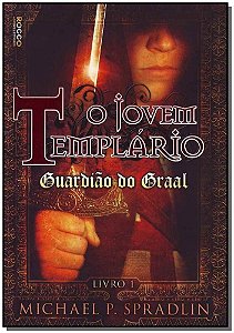 Jovem Templário, o - Guardião do Graal