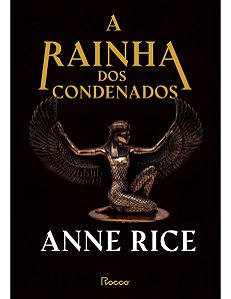 a Rainha Dos Condenados (Capa Dura)