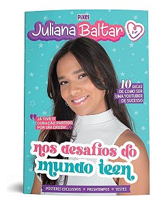 Juliana Baltar Nos Desafios Do Mundo Teen