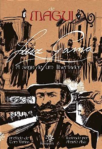 Luiz Gama - a Saga De Um Libertador