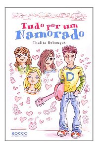 Tudo Por Um Namorado - Edição Revista e Atualizada