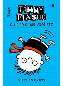 Timmy Fiasco: Olha Só o Que Você Fez
