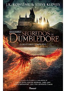 Animais Fantásticos: Os Segredos De Dumbledore - O Roteiro Completo