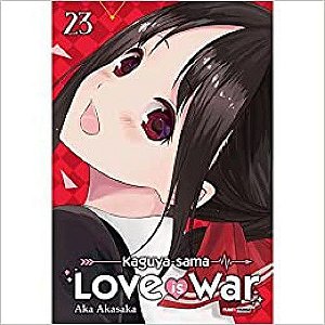 Kaguya Sama - Vol. 23: Love Is War