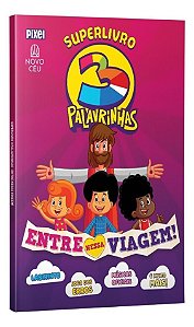 Superlivro 3 Palavrinhas - Entre Nessa Viagem!