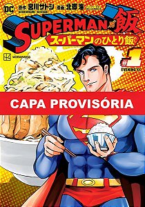 Superman Vs Comida - As Refeições do Homem de Aço - Vol. 01