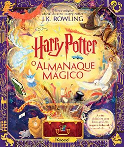 Harry Potter - O Almanaque Mágico - O Livro Oficial da Série Harry Potter
