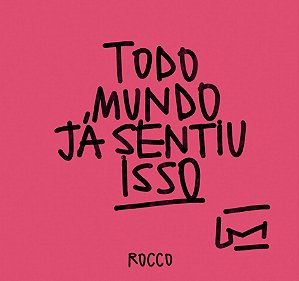 TODO MUNDO JA SENTIU ISSO
