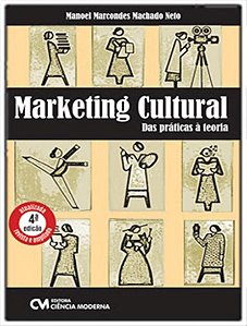 Marketing Cultural: Das Práticas Teoria - 04Ed/23