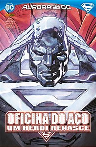 Oficina de Aço - Um Herói Renasce