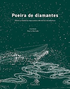 Poeira de Diamantes - Vozes e Histórias Nascentes Em Terras Brasileiras - 01Ed/24