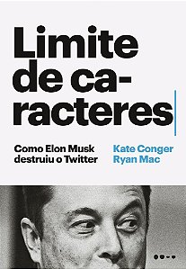 Limite de Caracteres - Como Elon Musk Destruiu o Twitter