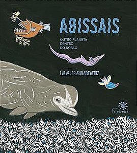 Abissais: Outro Planeta Dentro do Nosso