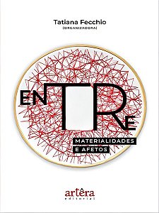 Entre Materialidades E Afetos