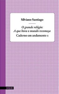O Grande Relógio - A Que Hora o Mundo Recomeça