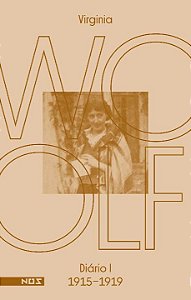 Diários de Virginia Woolf, Os - Vol. 01 - Diário 1 (1915-1918)
