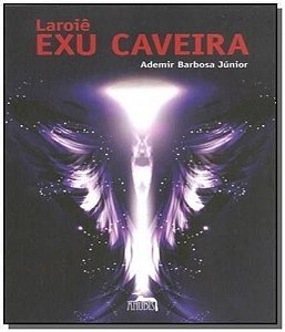 Laroiê Exu Caveira