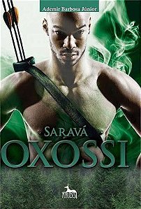 Saravá Oxossi