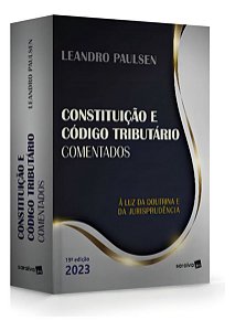Constituição e Código Tributário Comentados - 19Ed/23
