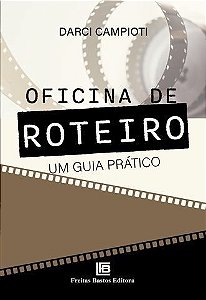Oficina de Roteiro - Um Guia Prático