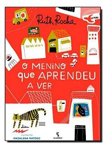 Menino Que Aprendeu a Ver, O