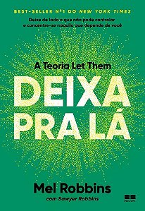 Deixa Pra Lá - A Teoria Let Them