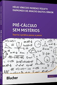 Pré-Cálculo Sem Mistérios - Teoria e Prática Passo a Passo