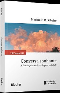 Conversa Sonhante - A Função Psicanalítica da Personalidade
