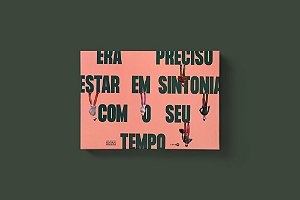 Era Preciso Estar Em Sintonia Com o Seu Tempo