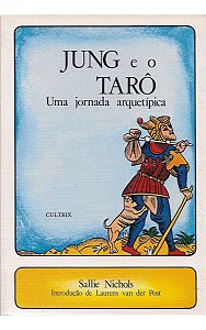 Jung e o Tarô - Uma Jornada Arquetípica