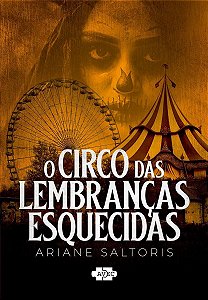 O Circo Das Lembranças Esquecidas
