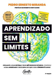 Aprendizado Sem Limites - Organize a Sua Rotina e Os Seus Métodos De Estudos, Controle a Sua Ansieda