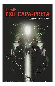 Laroiê Exu Capa Preta