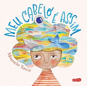 Meu Cabelo É Assim – Um Livro Infantil Sobre Autoaceitação E Como Expressar Os Sentimentos De Forma