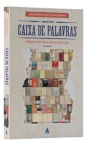 Caixa de Palavras - Por Que Você Deve Ler (e o Que Ler)