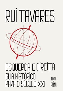 Esquerda e Direita - Guia Histórico Para o Século XXI