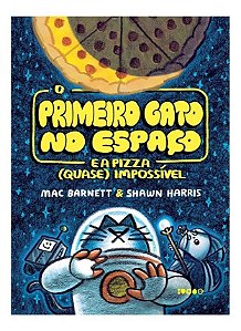 O Primeiro Gato no Espaço e a Pizza (Quase) Impossível