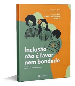 Inclusão Não é Favor Nem Bondade