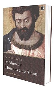 Médico De Homens e De Almas - a História De São Lucas