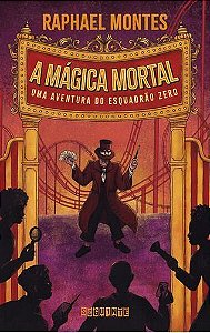 A Mágica Mortal - Uma Aventura do Esquadrão Zero