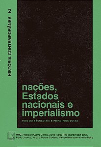 História Contemporânea - Vol. 02 - Nações, Estados Nacionais e Imperialismo