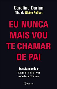 Eu Nunca Mais Vou Te Chamar de Pai