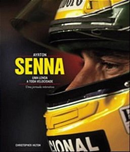 Ayrton Senna - uma Lenda a Toda Velocidade