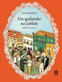 Um Quilombo No Leblon