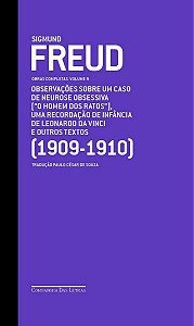 Freud (1909-1910) Observações Sobre Um Caso De Neurose Obsessiva ("o Homem Dos Ratos"), Uma Recordaç