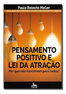 Pensamento Positivo e Lei da Atração