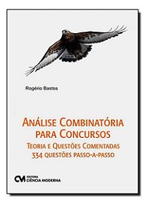 Análise Combinatória e Probabilidade para Concursos - Teoria e Questões Comentadas - 334 Questões Pa