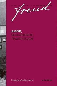 Amor, Sexualidade, Feminilidade